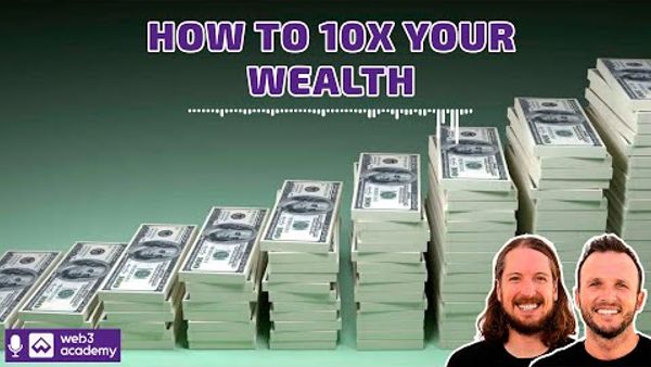 How to 10x Your Wealth in the Coming Bull Run - Investor Series Part I