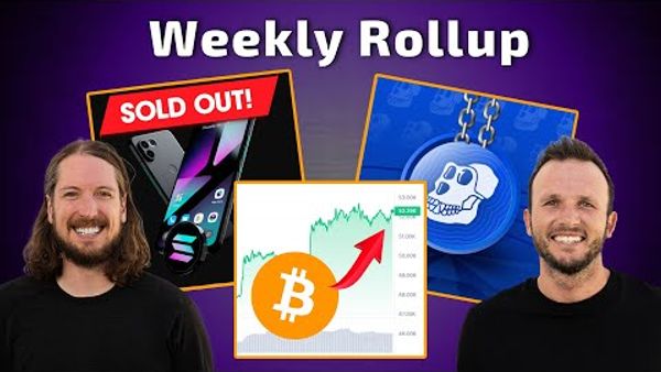 Bitcoin Hits 52k | Solana Saga 2 SOLD OUT | ApeCoin Chooses Chain | Coinbase Campaign