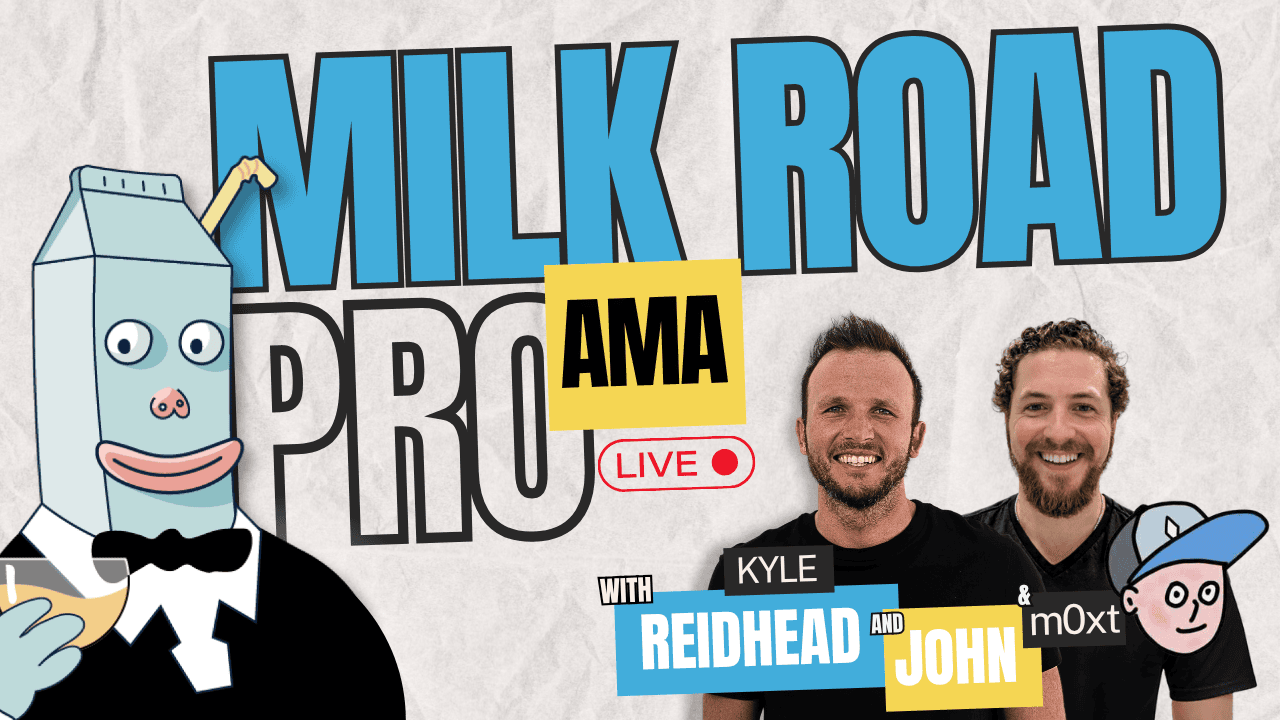 Milk Road PRO AMA - Jul 23, 2025