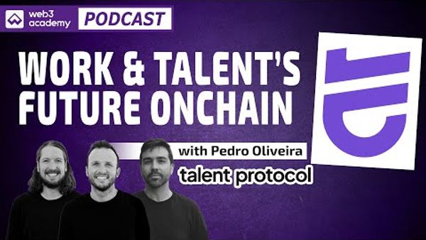 The Future of Work is Onchain | Pedro Oliveira @ Talent Protocol