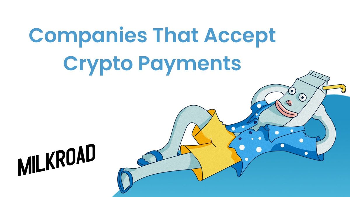 14 Companies That Accept Bitcoin & Crypto 2025