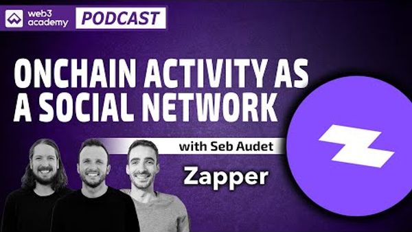Turning Onchain Activity Into A Social Network | Seb Audet @ Zapper