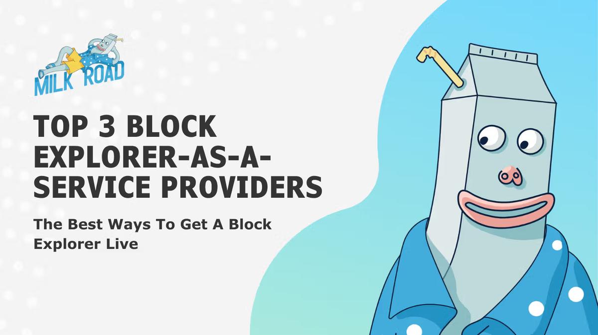 Top 3 Block Explorer-as-a-Service Providers (For Developers)
