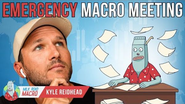 Milk Road Macro Breakdown Market Panic w/ Kyle Reidhead