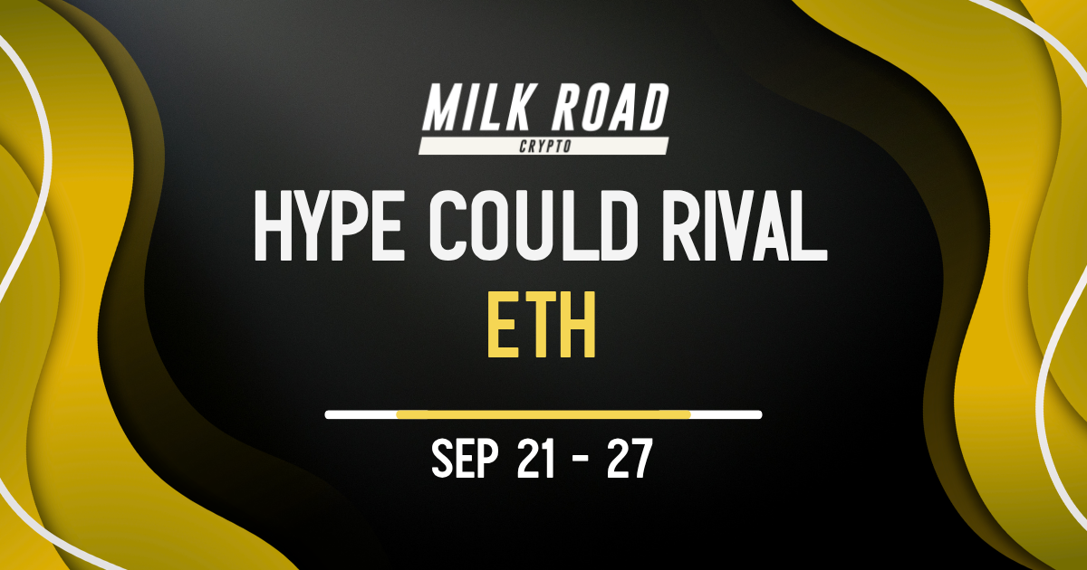🥛 HYPE could rival ETH ⚔️