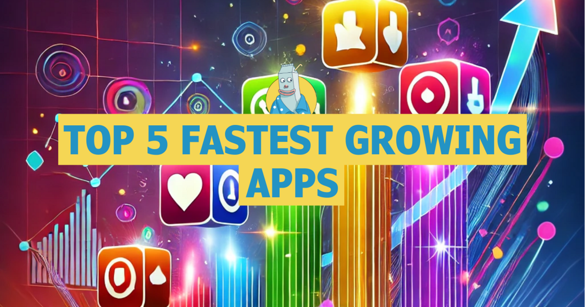 Application Growing 🥛 Top 5 fastest growing apps 🚀