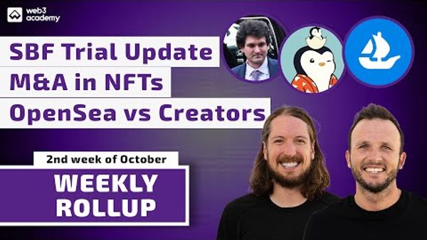 SBF Trial Update | M&A in NFTs | Pudgy Toys in Europe | Opensea vs Creators | Blur S2 Ending