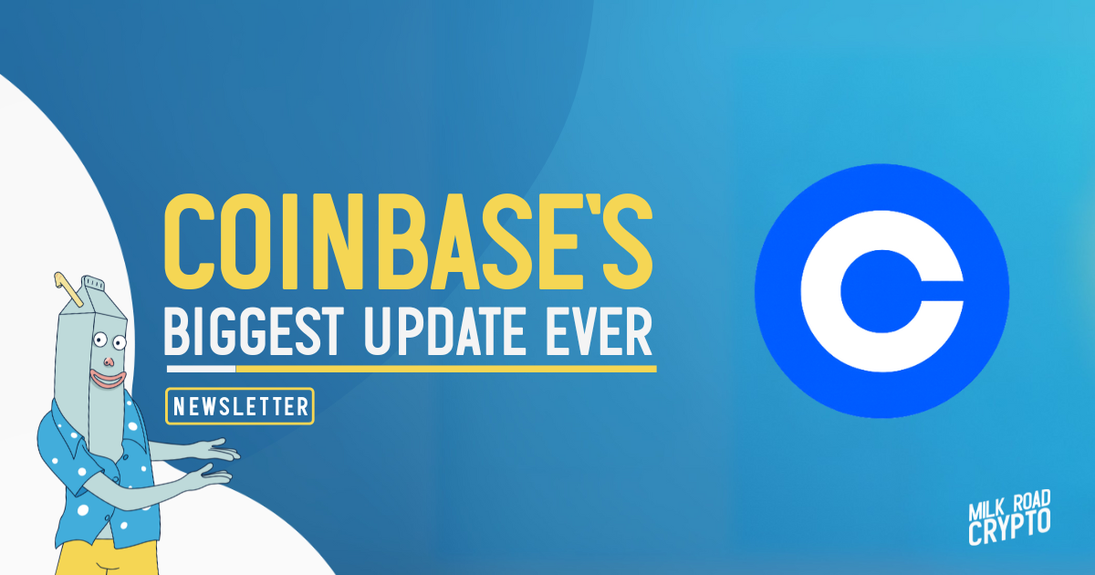 🥛 Coinbase's biggest update ever 🔥