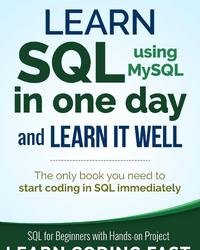 Learn SQL (using MySQL) in One Day and Learn It Well Cover