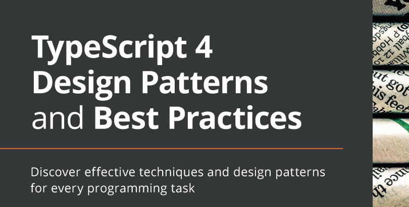TypeScript 4 Design Patterns and Best Practices - SitePoint Premium