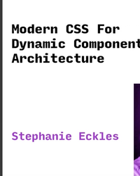 Modern CSS For Dynamic Component-Based Architecture cover
