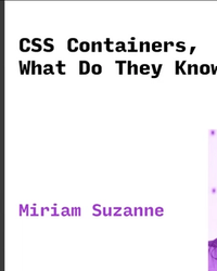 CSS Containers, What Do They Know? cover