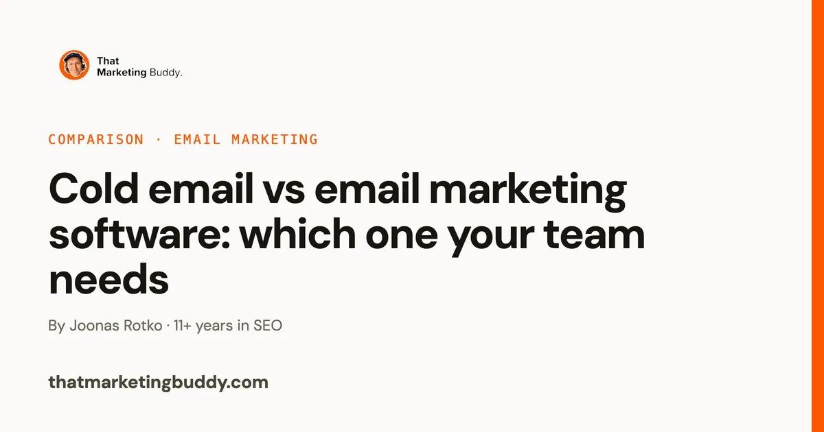 Cold Email vs Email Marketing Software: Which One Your Team Needs