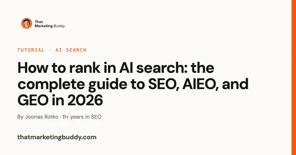 How to Rank in AI Search: The Complete Guide to SEO, AIEO, and GEO in 2026