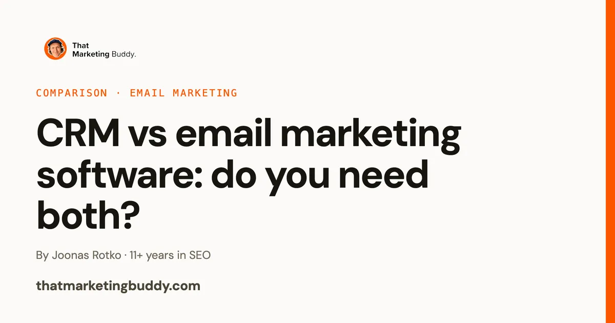 CRM vs Email Marketing Software: Do You Need Both?