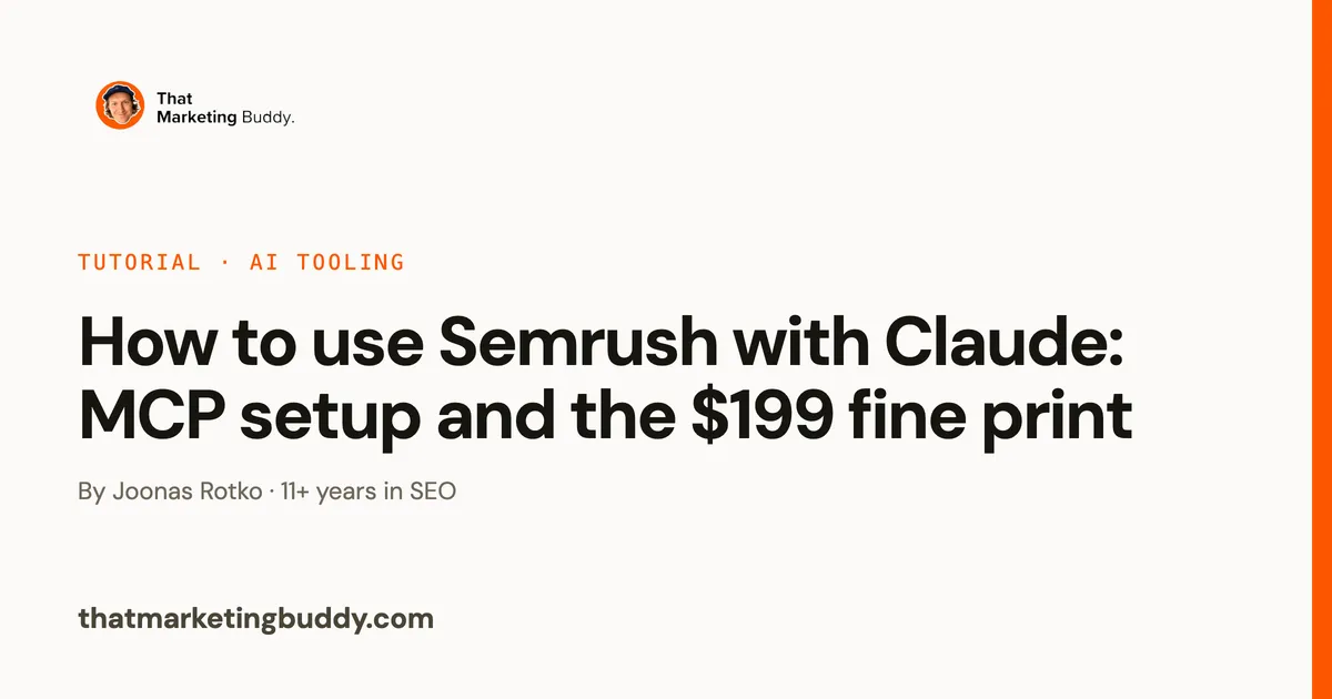 How to Use Semrush with Claude: MCP Setup and the $199 Fine Print