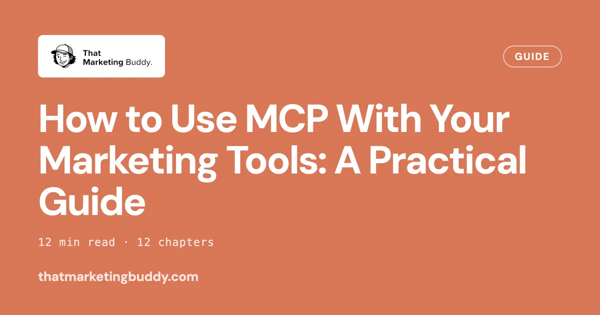 How to Use MCP With Your Marketing Tools: A Practical Guide