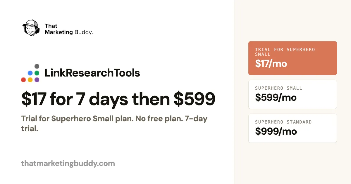 LinkResearchTools Pricing: $17 Trial, Then $599/mo to $2,499/mo