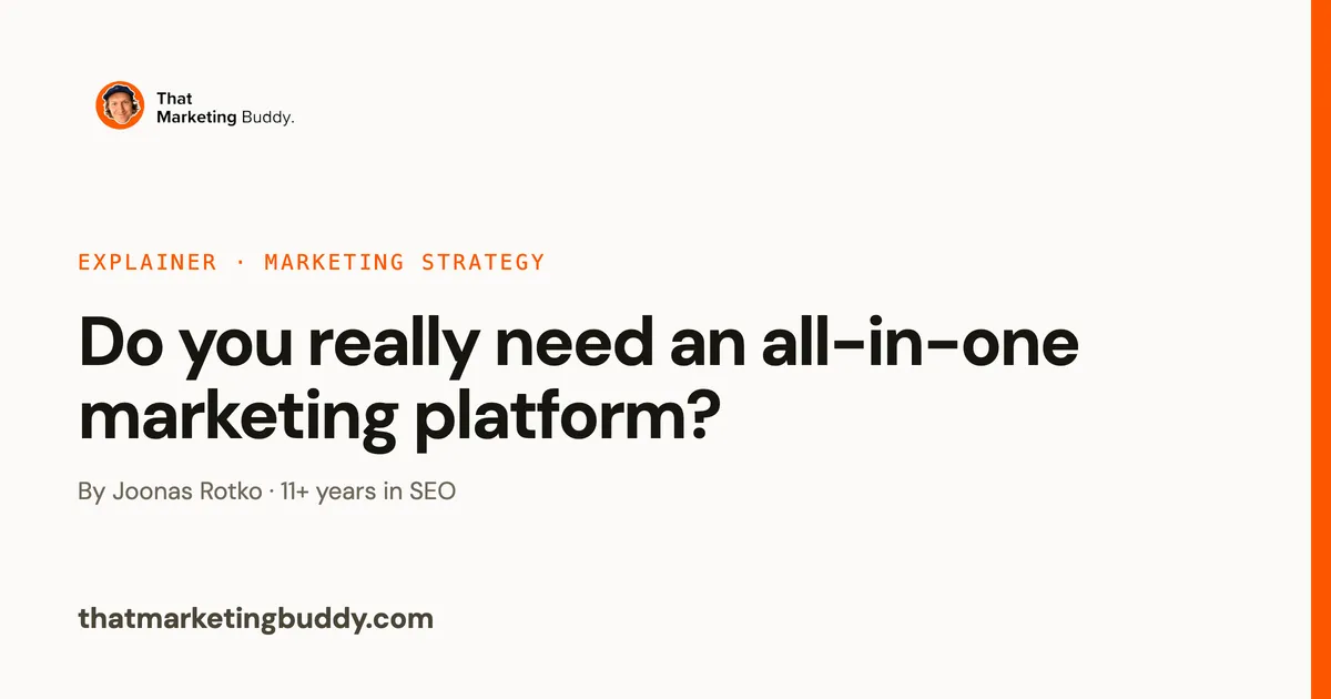 Do You Really Need an All-in-One Marketing Platform?