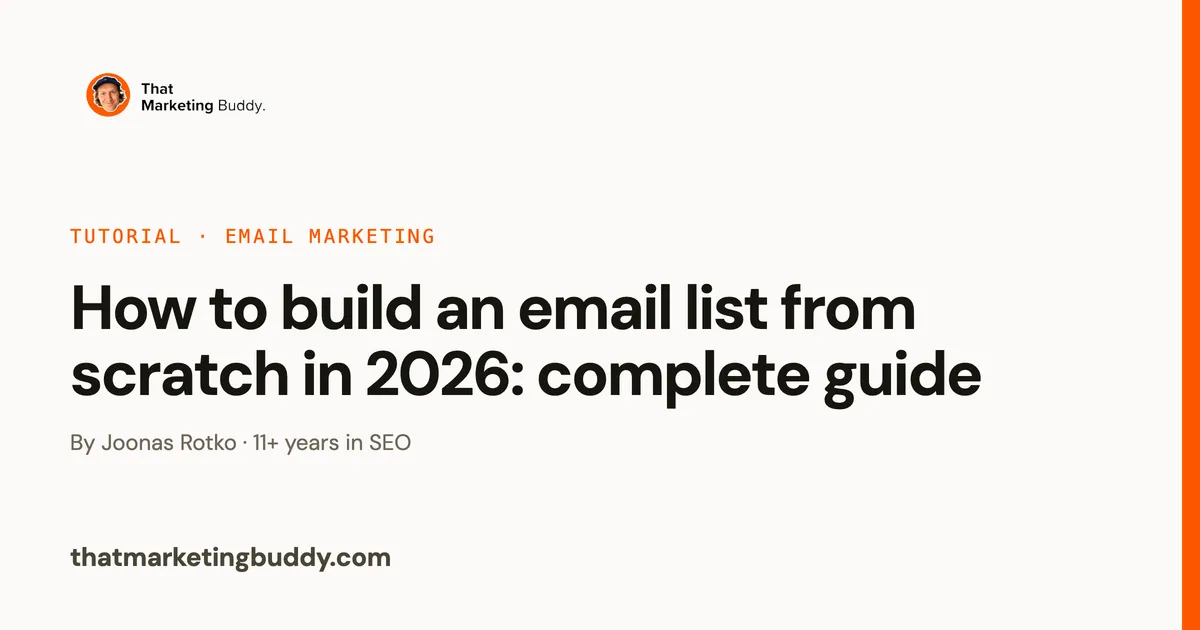 How to Build an Email List from Scratch in 2026: Complete Guide