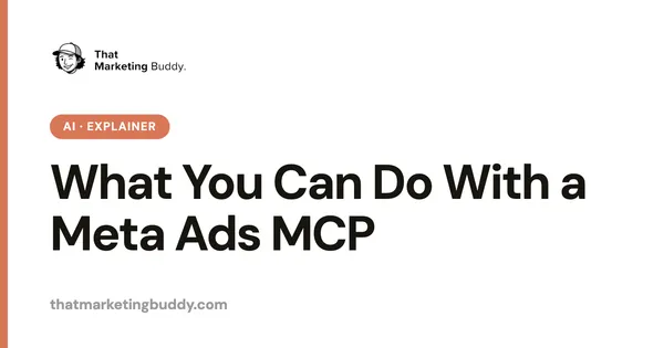 What You Can Do With a Meta Ads MCP (And Why Google's Playbook Does Not Transfer)