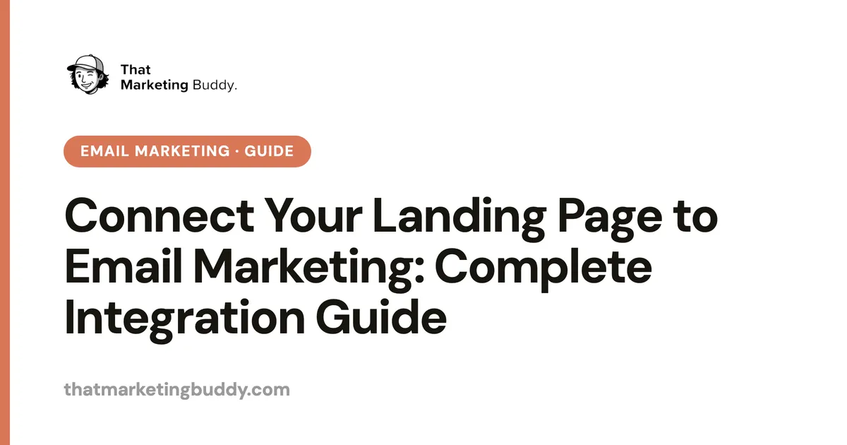 Connect Your Landing Page to Email Marketing: Complete Integration Guide