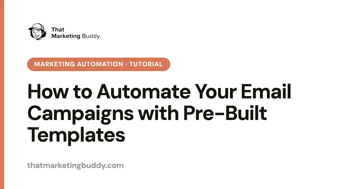 How to Automate Your Email Campaigns with Pre-Built Templates