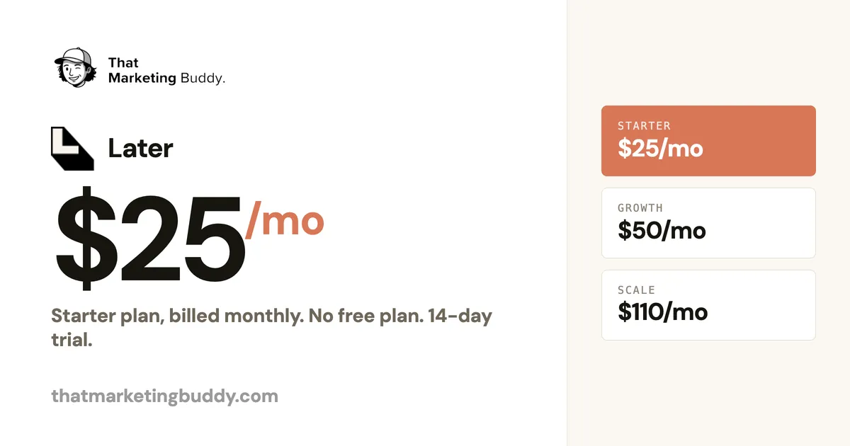 Later Pricing: $25/mo Starter, No Free Plan, 14-Day Trial
