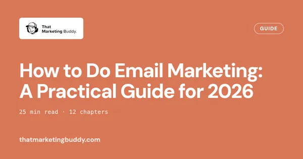 How to Do Email Marketing: A Practical Guide for 2026