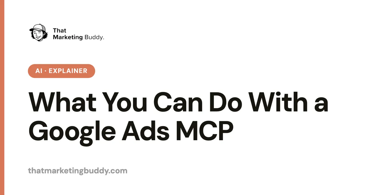 What You Can Do With a Google Ads MCP