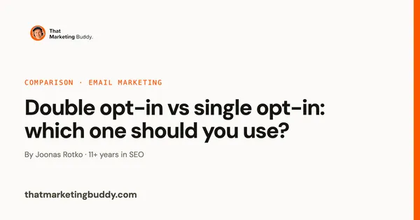 Double Opt-In vs Single Opt-In: Which One Should You Use?