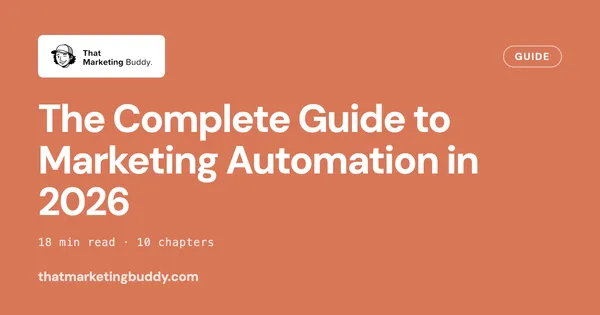The Complete Guide to Marketing Automation in 2026