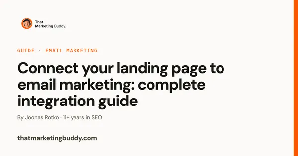 Connect Your Landing Page to Email Marketing: Complete Integration Guide