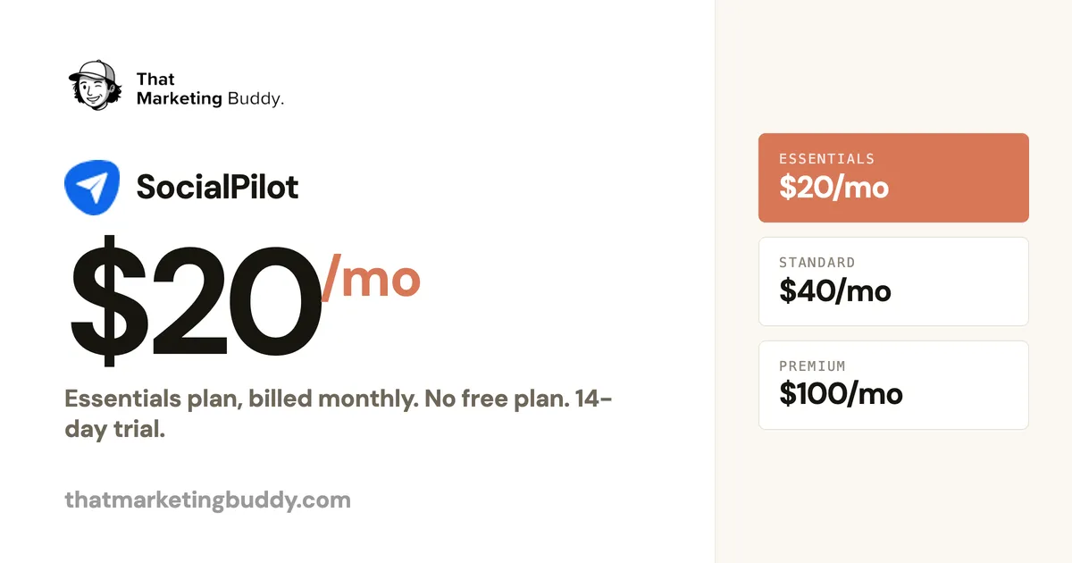 SocialPilot Pricing: $20/mo Essentials, No Free Plan, 14-Day Trial
