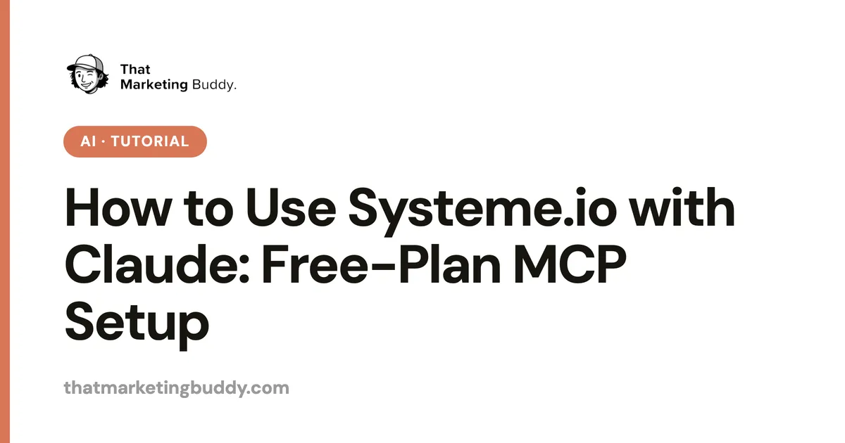 How to Use Systeme.io with Claude: Free-Plan MCP Setup