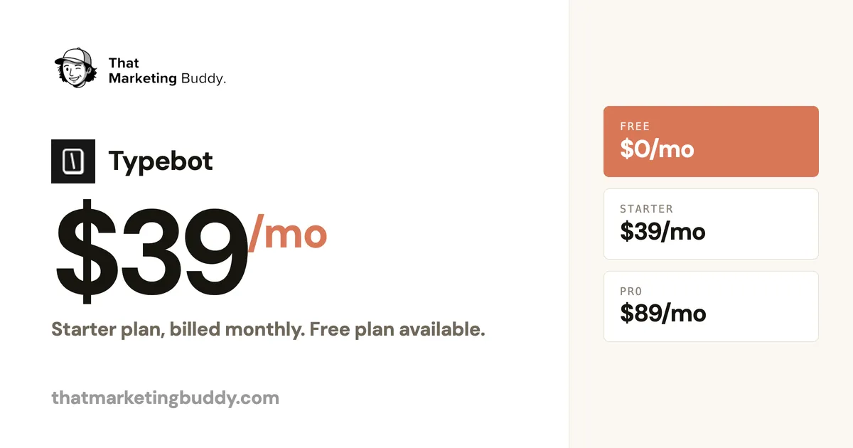 Typebot Pricing: Free Plan, $39/mo Starter to $89/mo Pro
