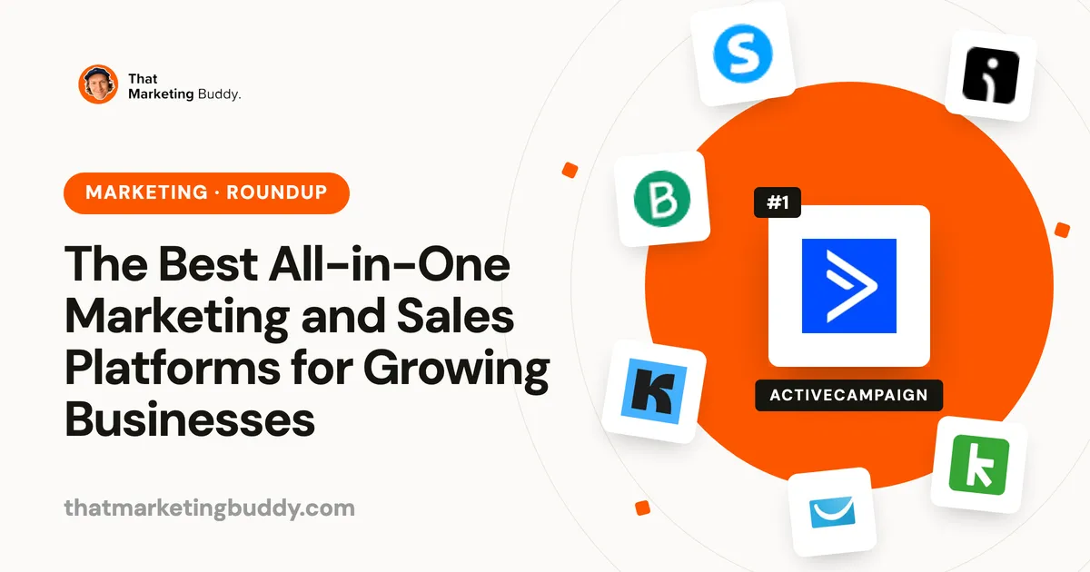 The Best All-in-One Marketing and Sales Platforms for Growing Businesses