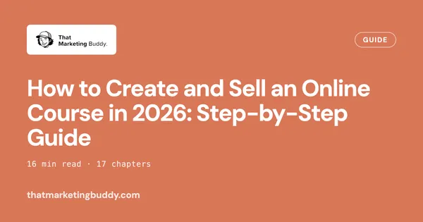 How to Create and Sell an Online Course in 2026: Step-by-Step Guide