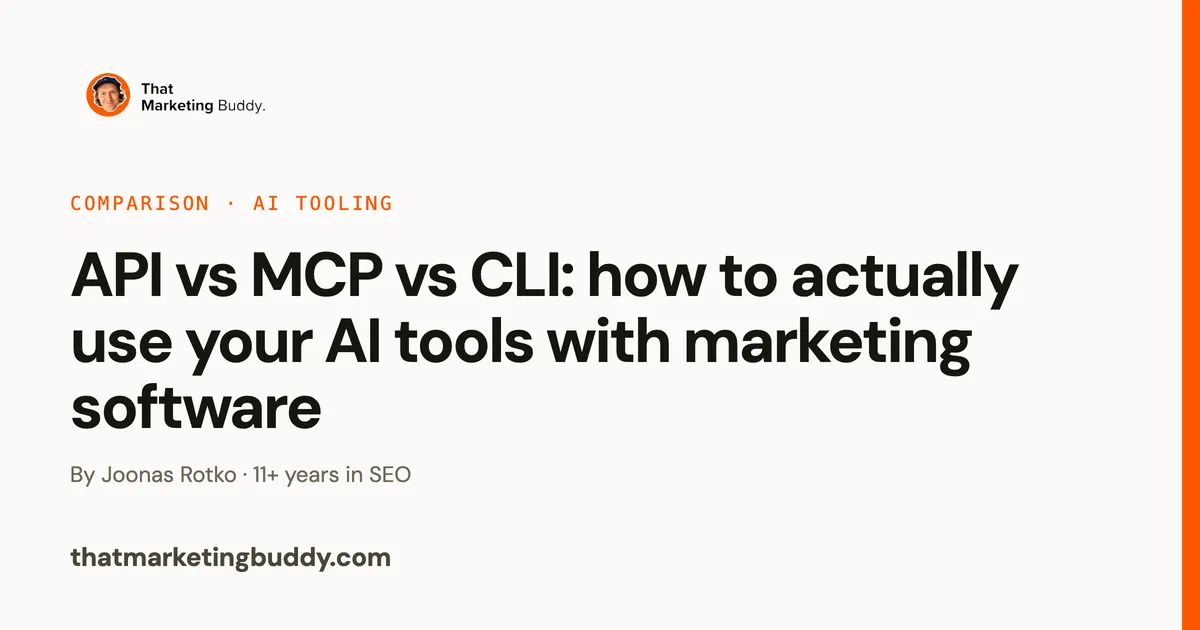 API vs MCP vs CLI: How to Actually Use Your AI Tools with Marketing Software