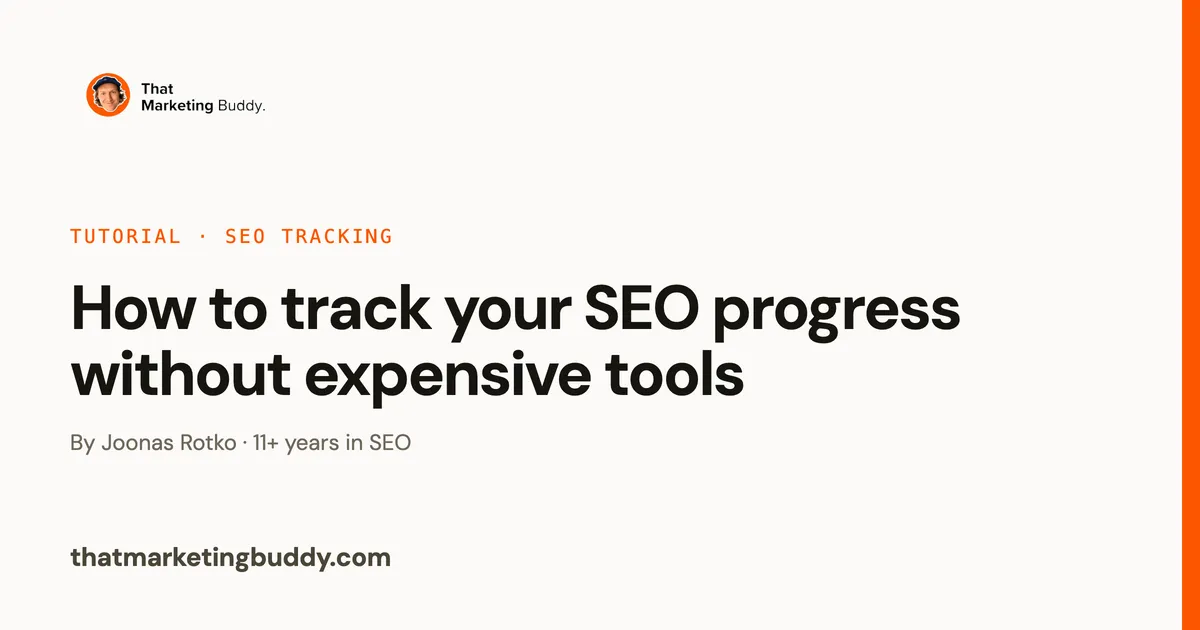 How to Track Your SEO Progress Without Expensive Tools
