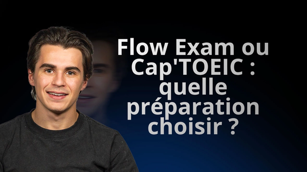 Flow Exam ou Cap'TOEIC : quelle préparation choisir ?