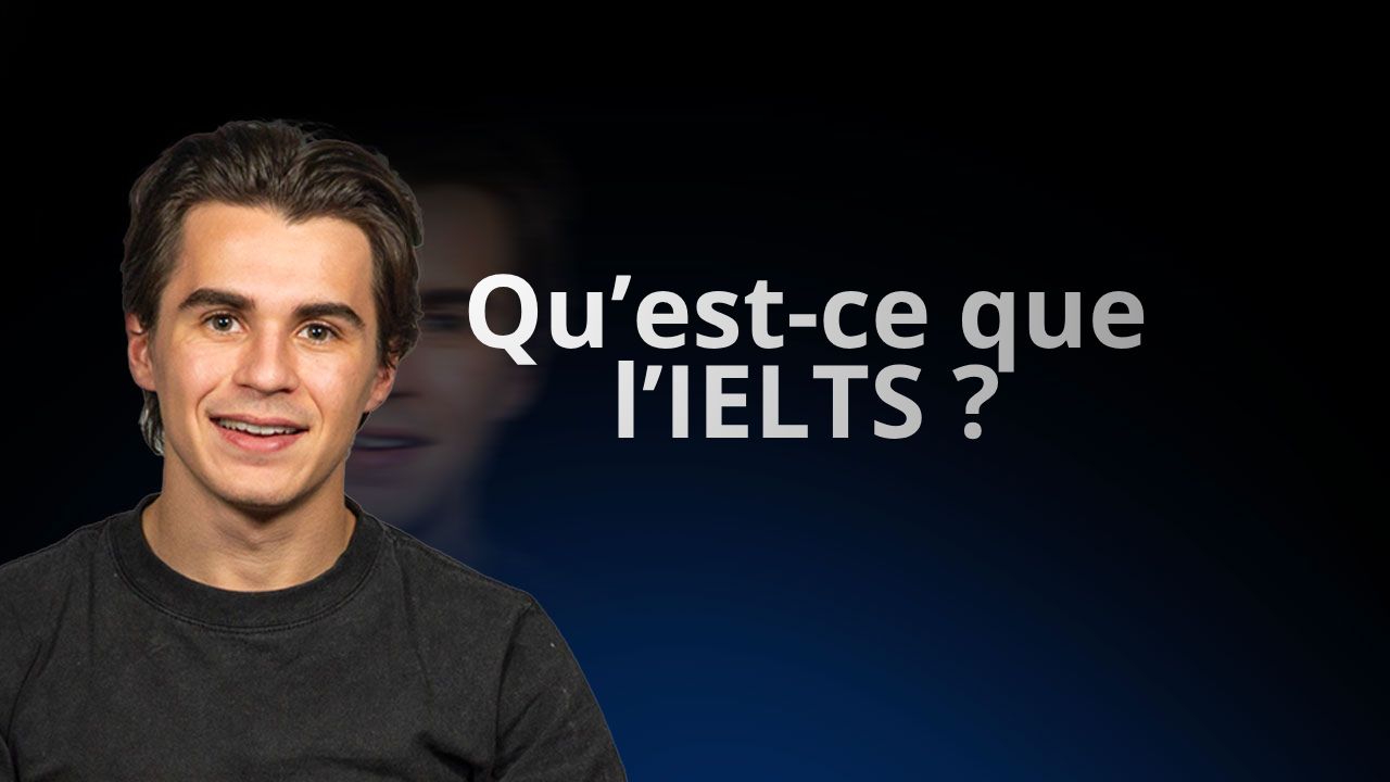 Qu’est-ce que l’IELTS ? Format, score et préparation