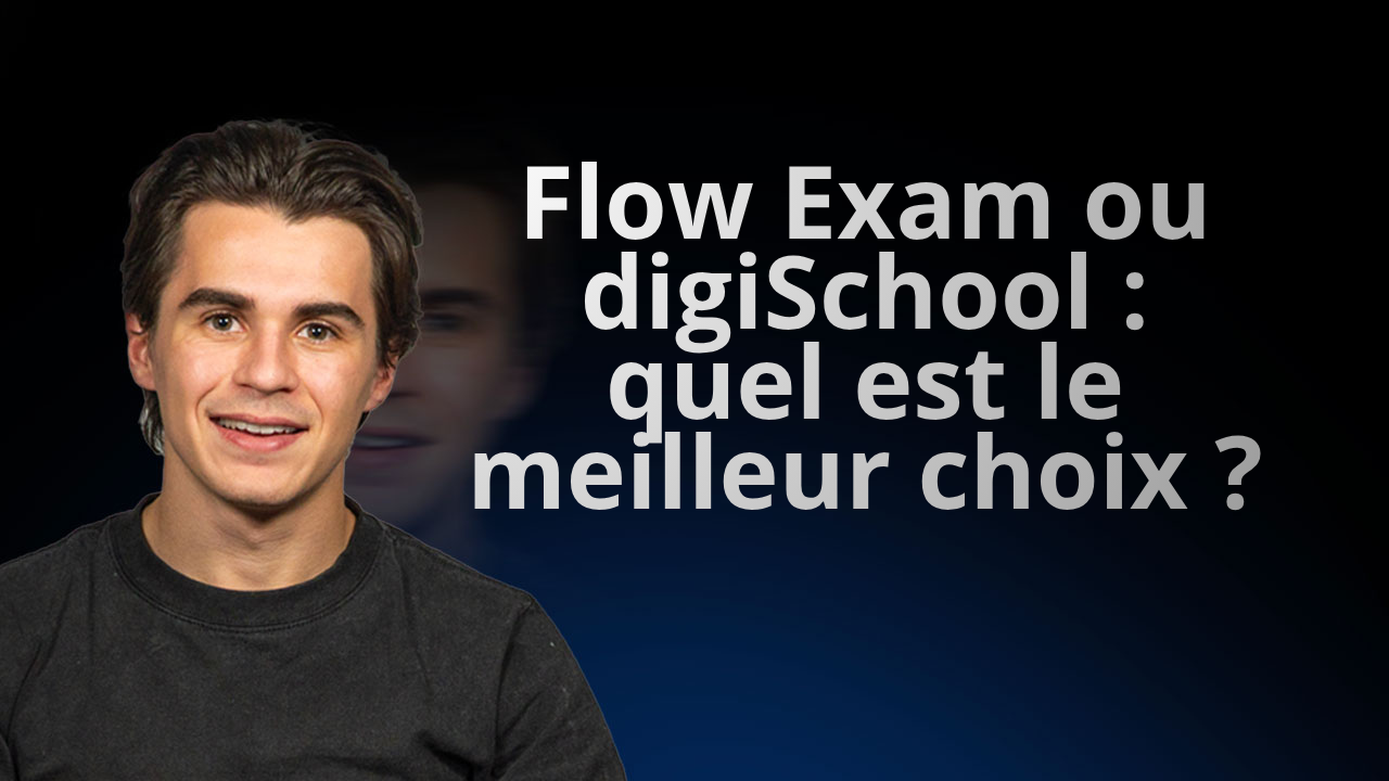 Flow Exam ou digiSchool : quel est le meilleur choix ?