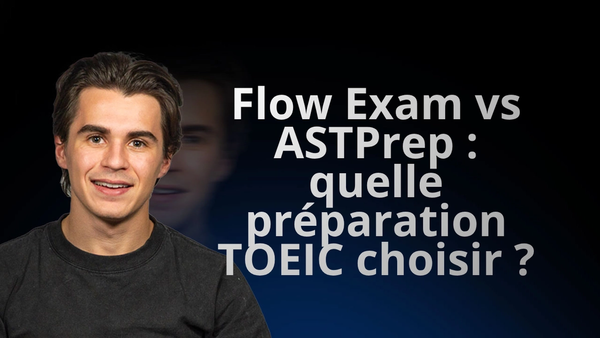 Flow Exam vs ASTPrep : quelle préparation TOEIC choisir ?
