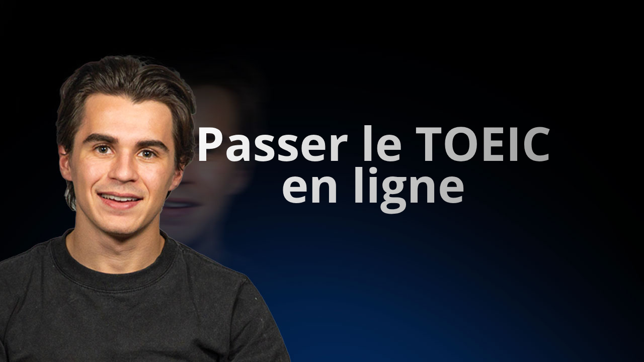Passer le TOEIC en ligne en 2026 : inscription, conditions et étapes