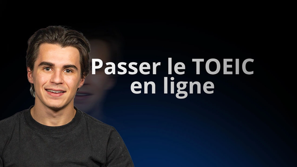 Passer le TOEIC en ligne en 2026 : inscription, conditions et étapes