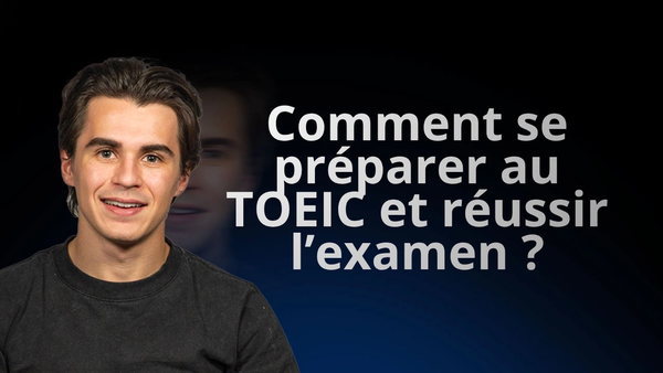Comment se préparer au TOEIC et réussir l’examen ?