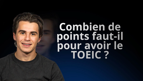 Combien de points faut-il pour avoir le TOEIC en 2026 ?