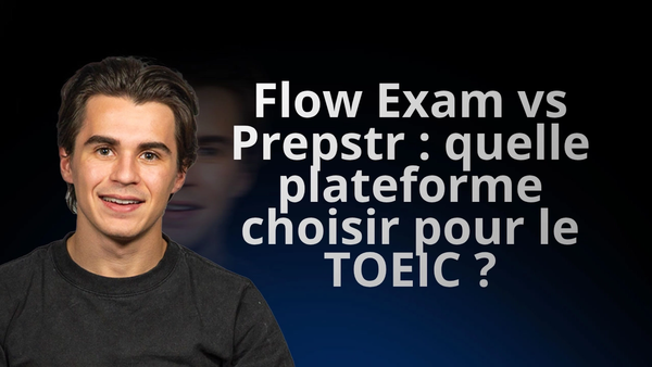 Flow Exam vs Prepstr : quelle plateforme choisir pour le TOEIC ?