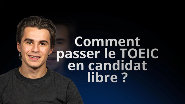 Comment passer le TOEIC en candidat libre ?